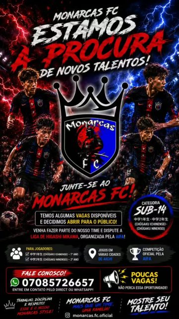 O Monarcas FC está em busca de novos talentos para reforçar a categoria SUB-14!
Temos algumas vagas disponíveis e decidimos abrir essa oportunidade ao público.
Se você é 中学1年生 (Chūgaku Ichinensei) ou 中学2年生 (Chūgaku Ninensei) e gosta de futebol, essa pode ser a sua chance de disputar uma competição oficial.
🏆 Liga de Higashi Mikawa
⚽ Organizada pela AIFA (Associação de Futebol de Aichi)
📍 Jogos realizados em diversas cidades de Aichi.
📲 Mais informações:
WhatsApp: 070-8572-6657
Conhece alguém que se encaixa nessa categoria? Compartilhe esta publicação ou marque essa pessoa nos comentários!
As vagas são limitadas! Venha fazer parte da família Monarcas FC! 💙🖤
モナルカスFCでは、U-14カテゴリーの新しい選手を募集しています!
若干名の空きがあるため、一般募集を開始しました。
対象: ⚽ 中学1年生 ⚽ 中学2年生
🏆 東三河リーグ ⚽ 愛知県サッカー協会(AIFA)主催 📍 試合は愛知県内の各地で行われます。
📲 お問い合わせ(WhatsApp): 070-8572-6657
対象となる選手をご存じの方は、ぜひこの投稿をシェア、またはご紹介ください!
定員になり次第、募集を終了します。モナルカスFCの一員として、一緒に戦いましょう! 💙🖤